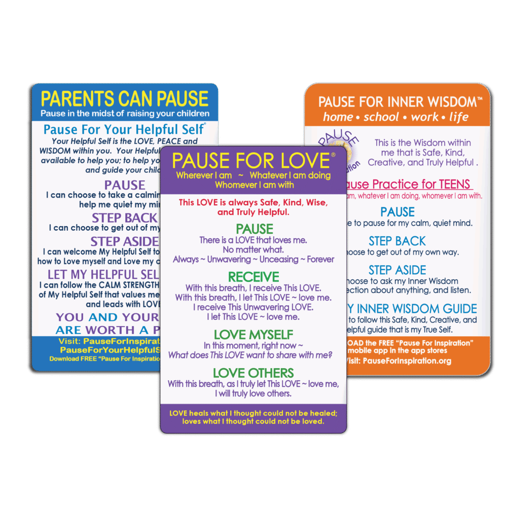 Parents Can Pause ~ Teens Can Pause ~ Pause For Love Practice Cards – 25 pocket-sized Pause cards FREE! $5.00 charge for packaging and postage.